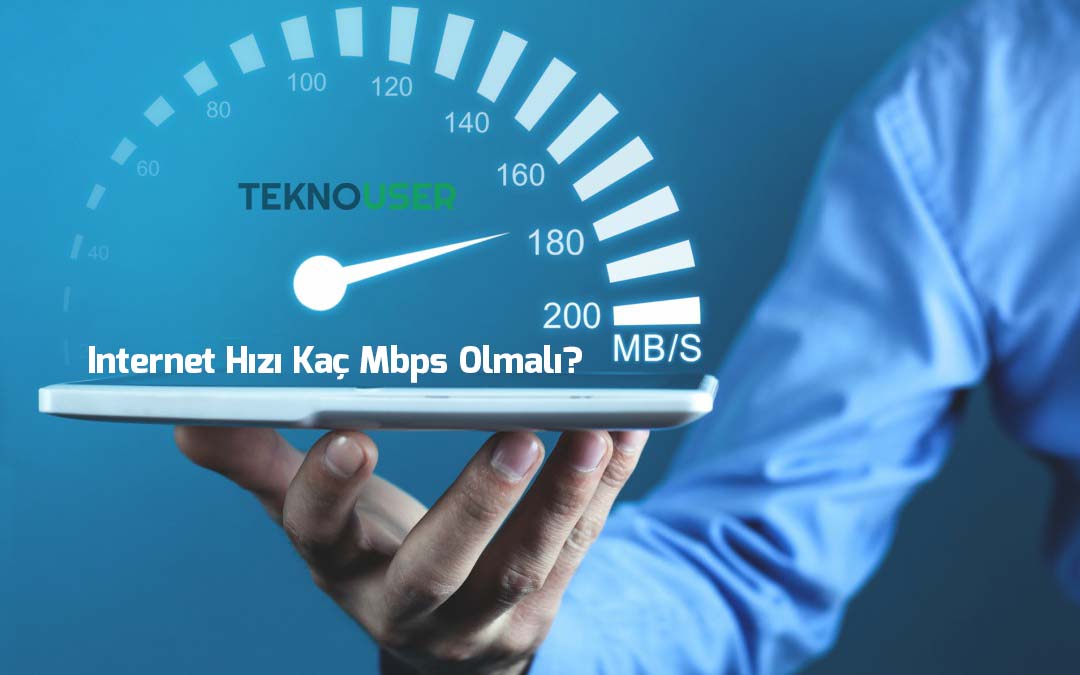 internet hizi kac mbps olmali teknouser