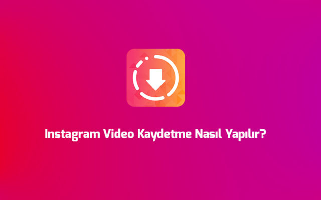 instagram-video-kaydetme