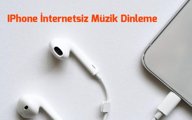 iphone-internetsiz-muzik-dinleme