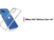 silikon-kilif-telefonu-cizer-mi