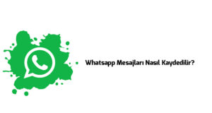 whatsapp-mesajlari-kaydetme
