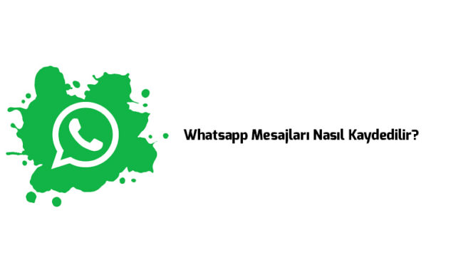 whatsapp-mesajlari-kaydetme